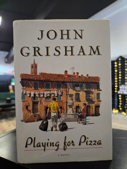 John Grisham - Playing for Pizza