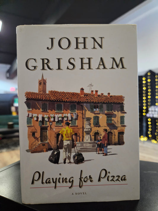 John Grisham - Playing for Pizza