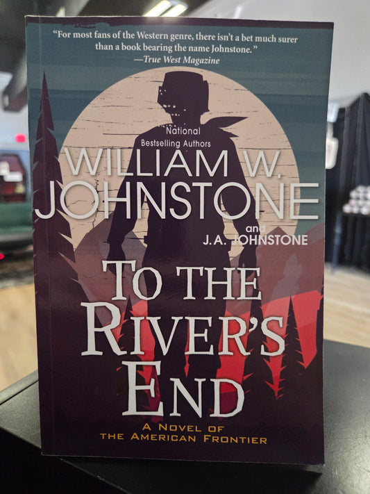 William Johnstone - To the River's End