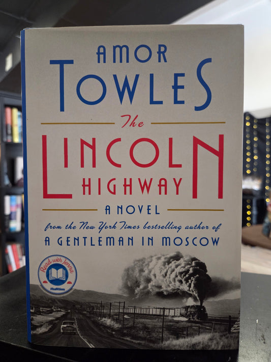 Amor Towles - The Lincoln Highway