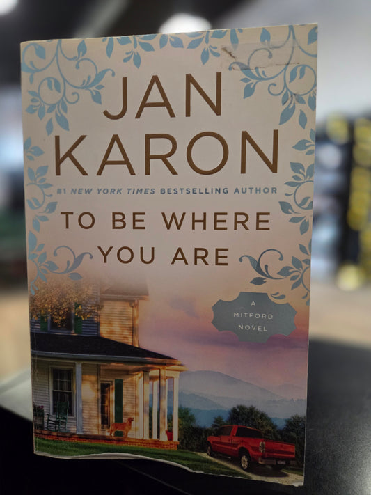 Jan Karon - To Be Where You Are