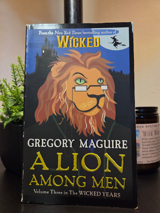Gregory Maguire - A Lion Among Men
