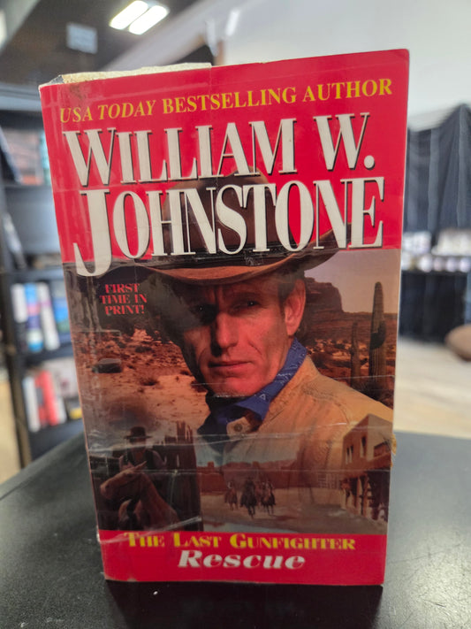 William Johnstone - The Last Gunfighter Rescue