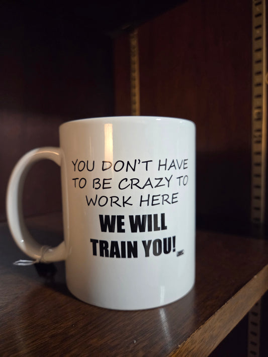 Don't have to be crazy mug