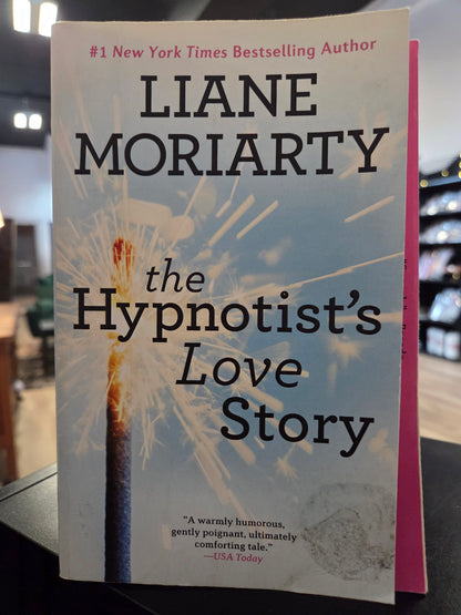 Liane Moriarty - The Hypnotist's Love Story