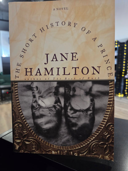 Jane Hamilton - The Short History of a Prince