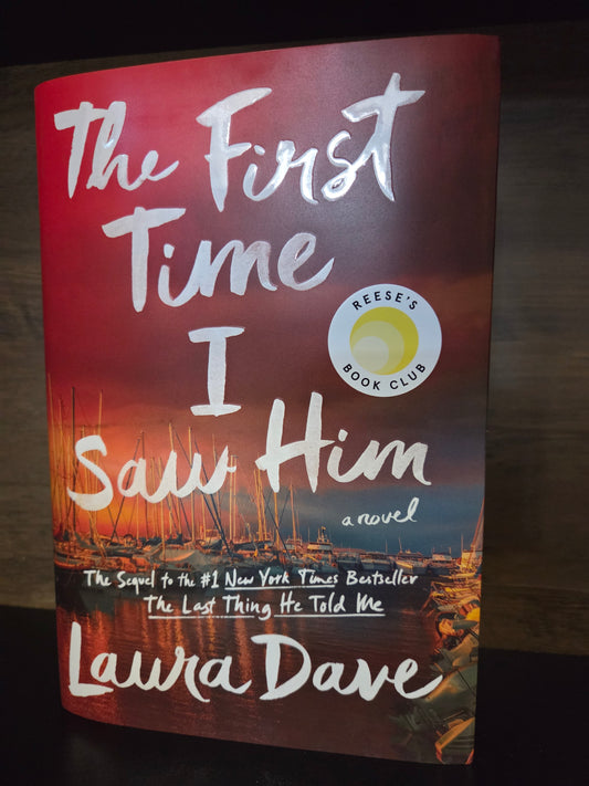 Laura Dave - the first time I saw him