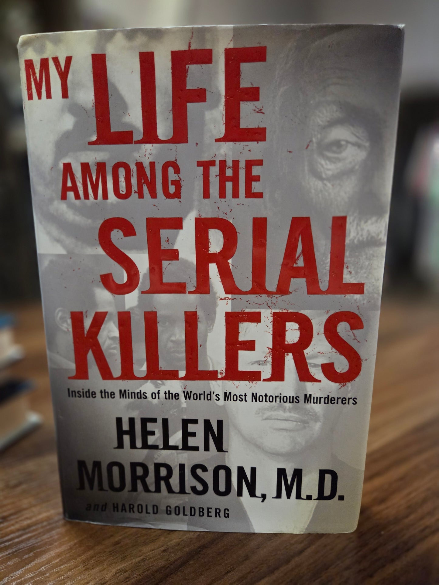 Helen Morrison - My Life Among the Serial Killers - First Edition