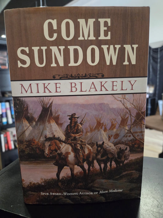 Mike Blakely - Come Sundown