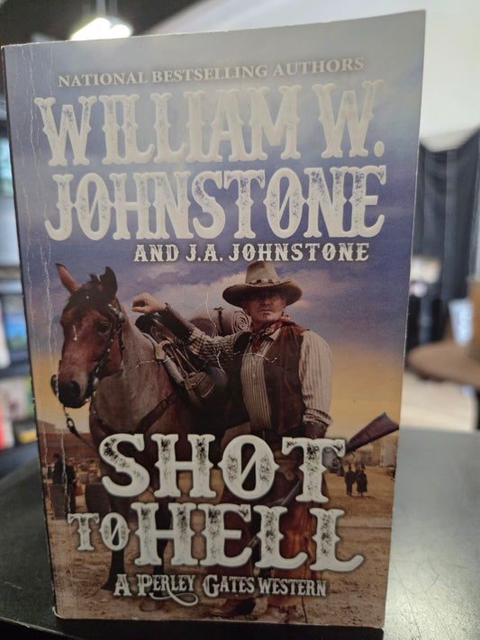 William Johnstone - Shot to Hell