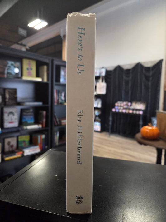 Elin Hilderbrand - Here's to Us