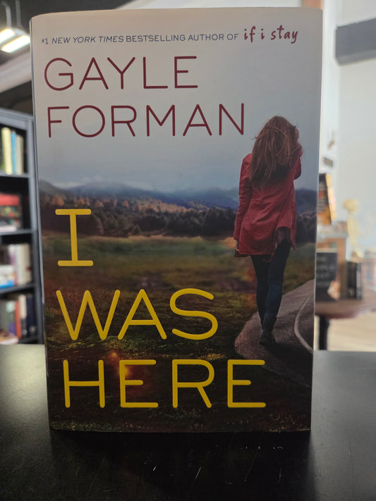 Gayle Forman - I Was Here