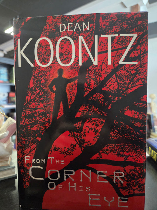 Dean Koontz - From the Corner of His Eye